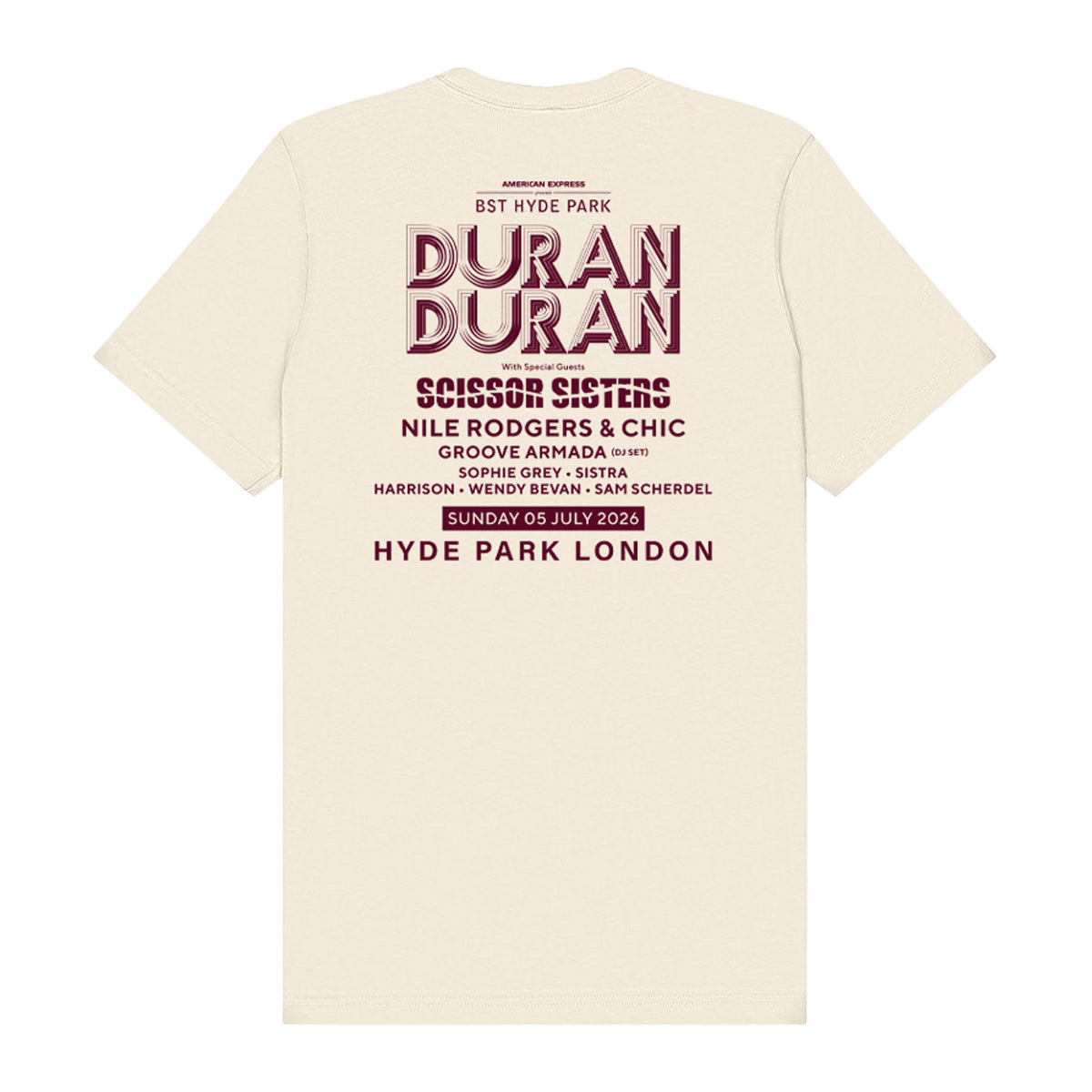 The BST Hyde Park 2026 Duran Duran Event T-Shirt by BST Hyde Park is a cream-colored, made-to-order tee featuring maroon back text listing the London music event headlined by Duran Duran, Scissor Sisters, and Nile Rodgers & Chic.